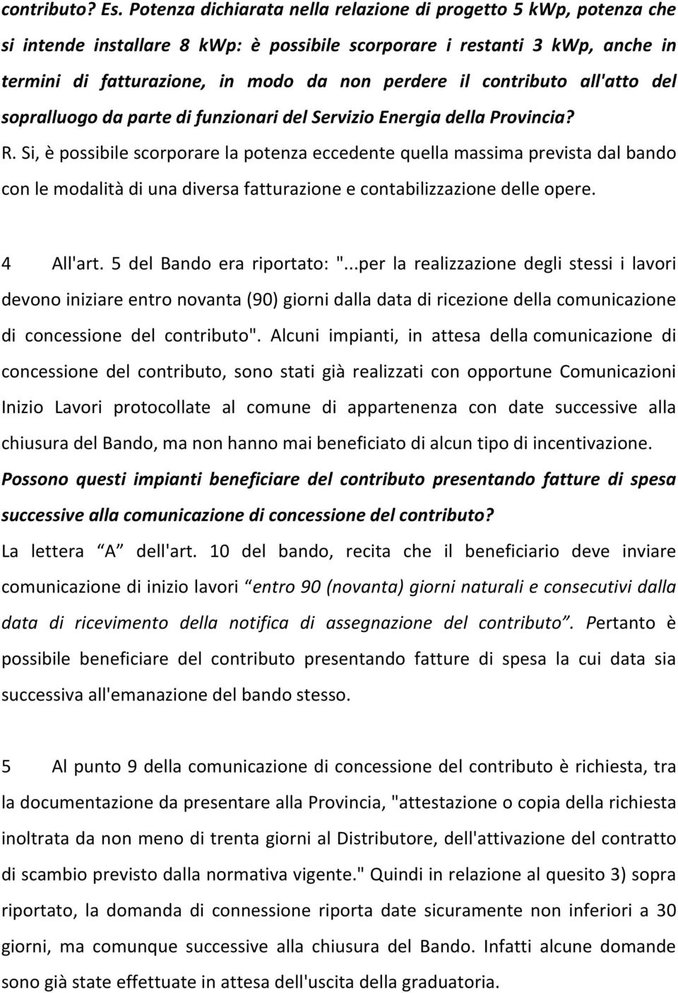 contributo all'atto del sopralluogo da parte di funzionari del Servizio Energia della Provincia? R.