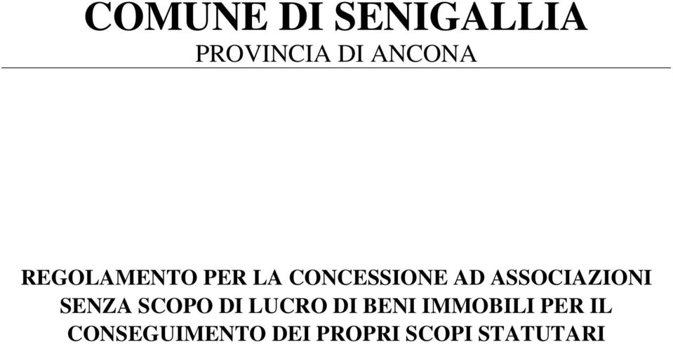 ASSOCIAZIONI SENZA SCOPO DI LUCRO DI BENI