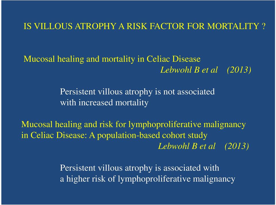 not associated with increased mortality Mucosal healing and risk for lymphoproliferative malignancy in