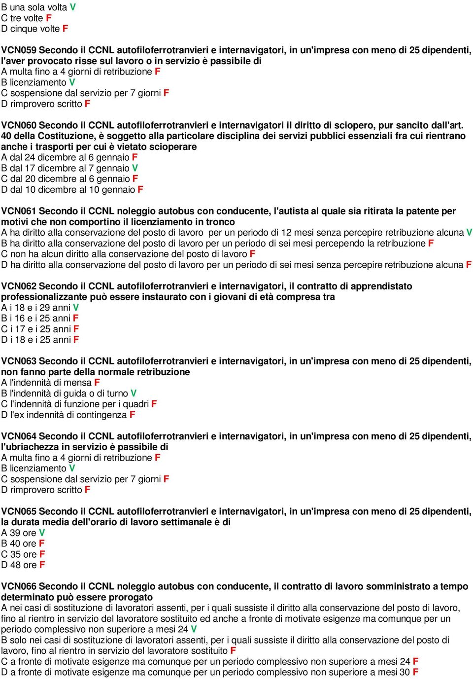 internavigatori il diritto di sciopero, pur sancito dall'art.