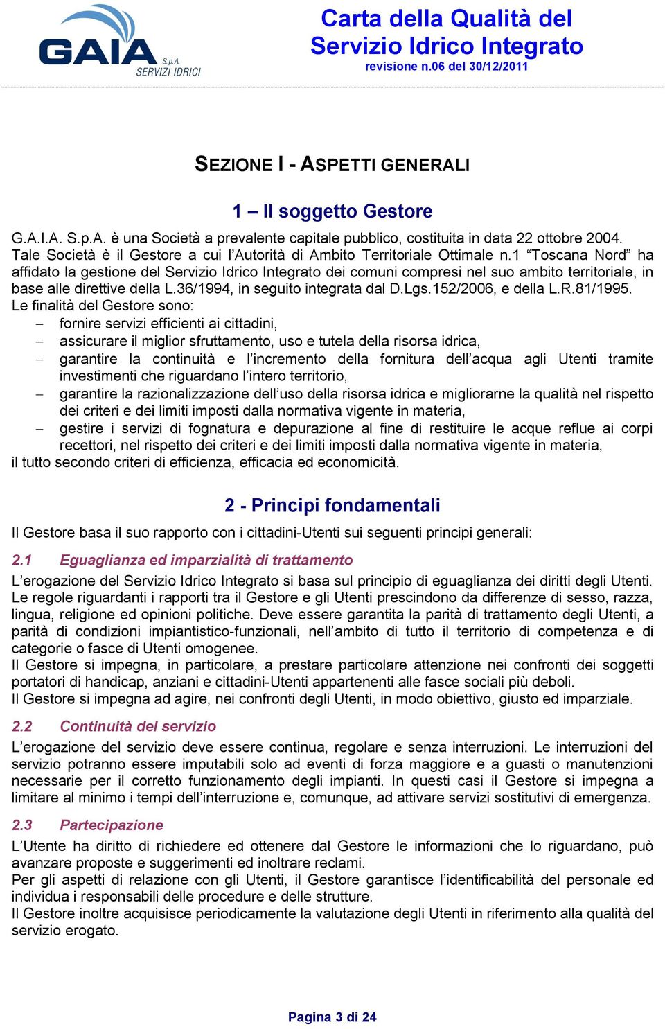 36/1994, in seguito integrata dal D.Lgs.152/2006, e della L.R.81/1995.