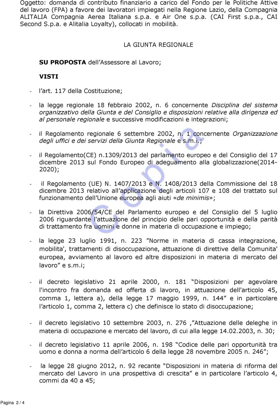 117 della Costituzione; - la legge regionale 18 febbraio 2002, n.