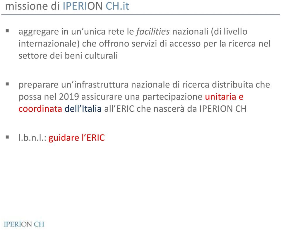 servizi di accesso per la ricerca nel settore dei beni culturali preparare un infrastruttura