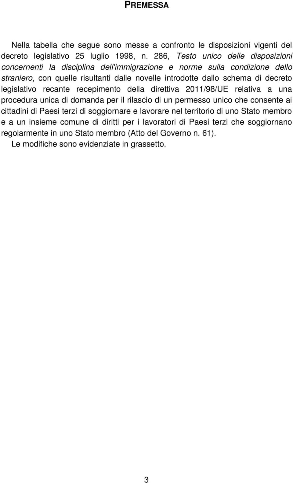 decreto legislativo recante recepimento della direttiva 2011/98/UE relativa a una procedura unica di domanda per il rilascio di un permesso unico che consente ai cittadini di Paesi