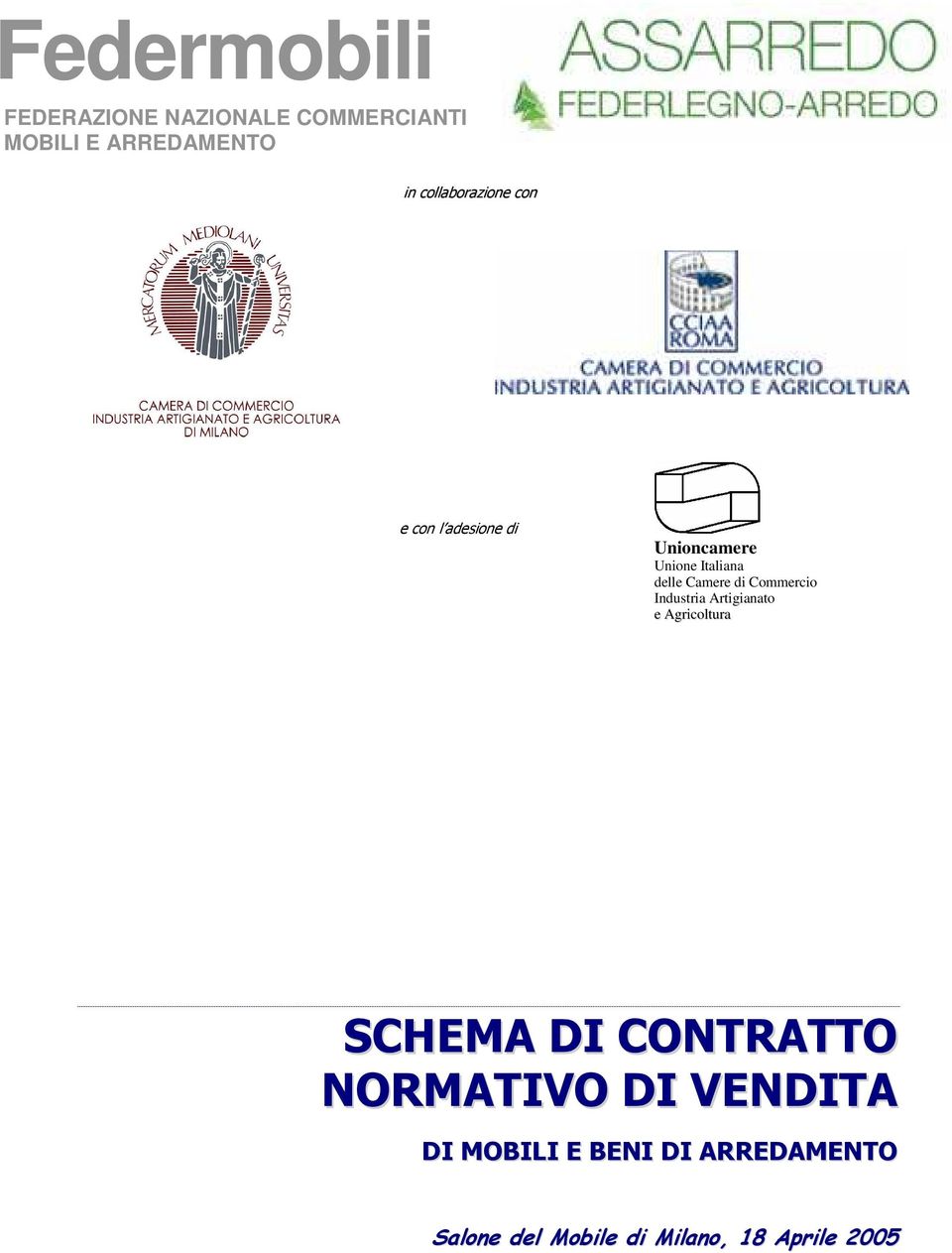 Camere di Commercio Industria Artigianato e Agricoltura SCHEMA DI CONTRATTO