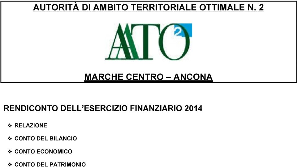 ESERCIZIO FINANZIARIO 2014 RELAZIONE CONTO