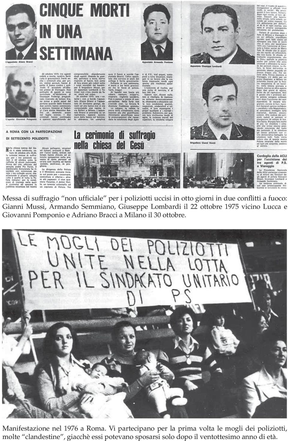 Bracci a Milano il 30 ottobre. Manifestazione nel 1976 a Roma.