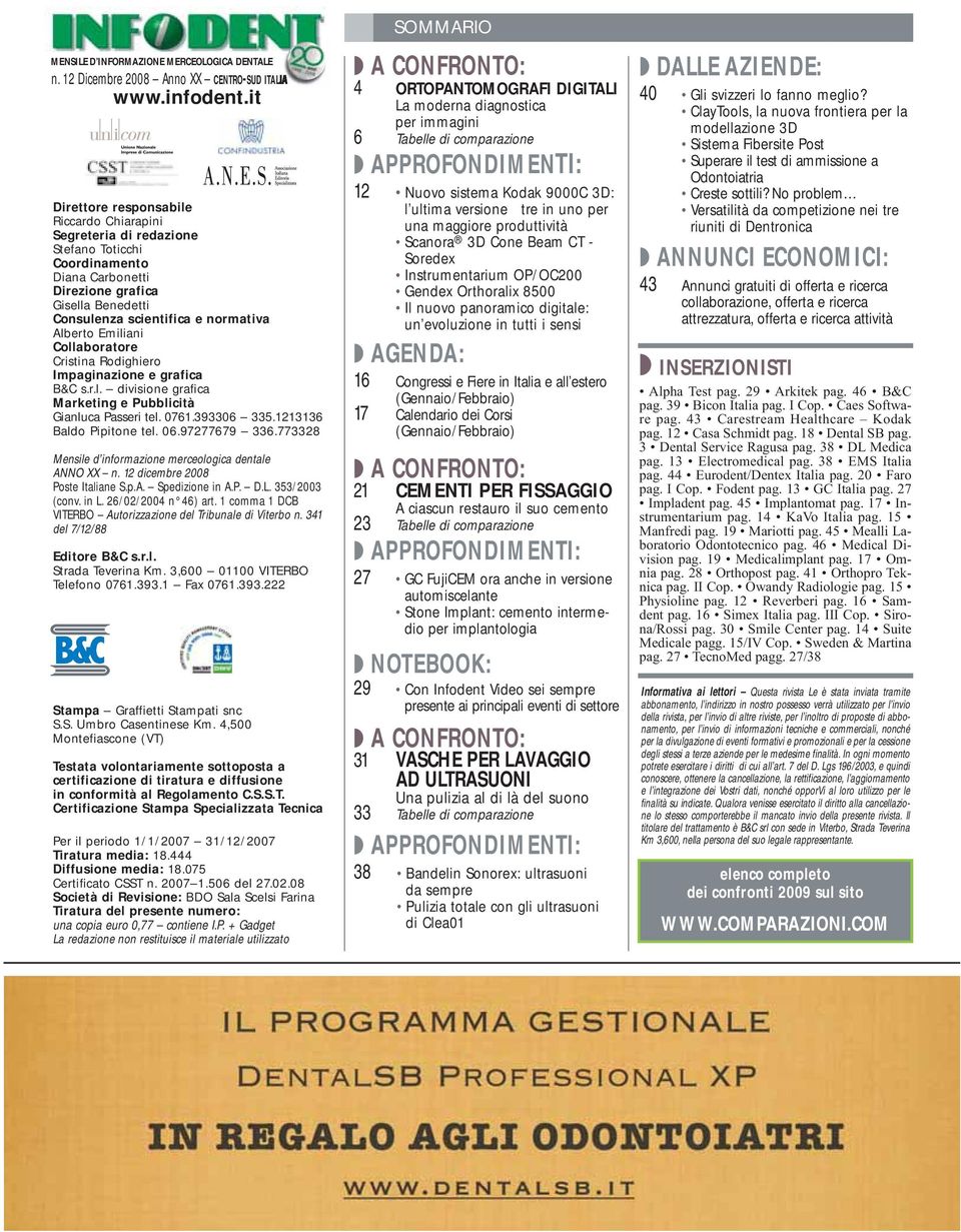 Cristin Rodighiero Impginzione e grfic B&C s.r.l. divisione grfic Mrketing e Pubblicità Ginluc Psseri tel. 0761.393306 335.113136 Bldo Pipitone tel. 06.9777679 336.