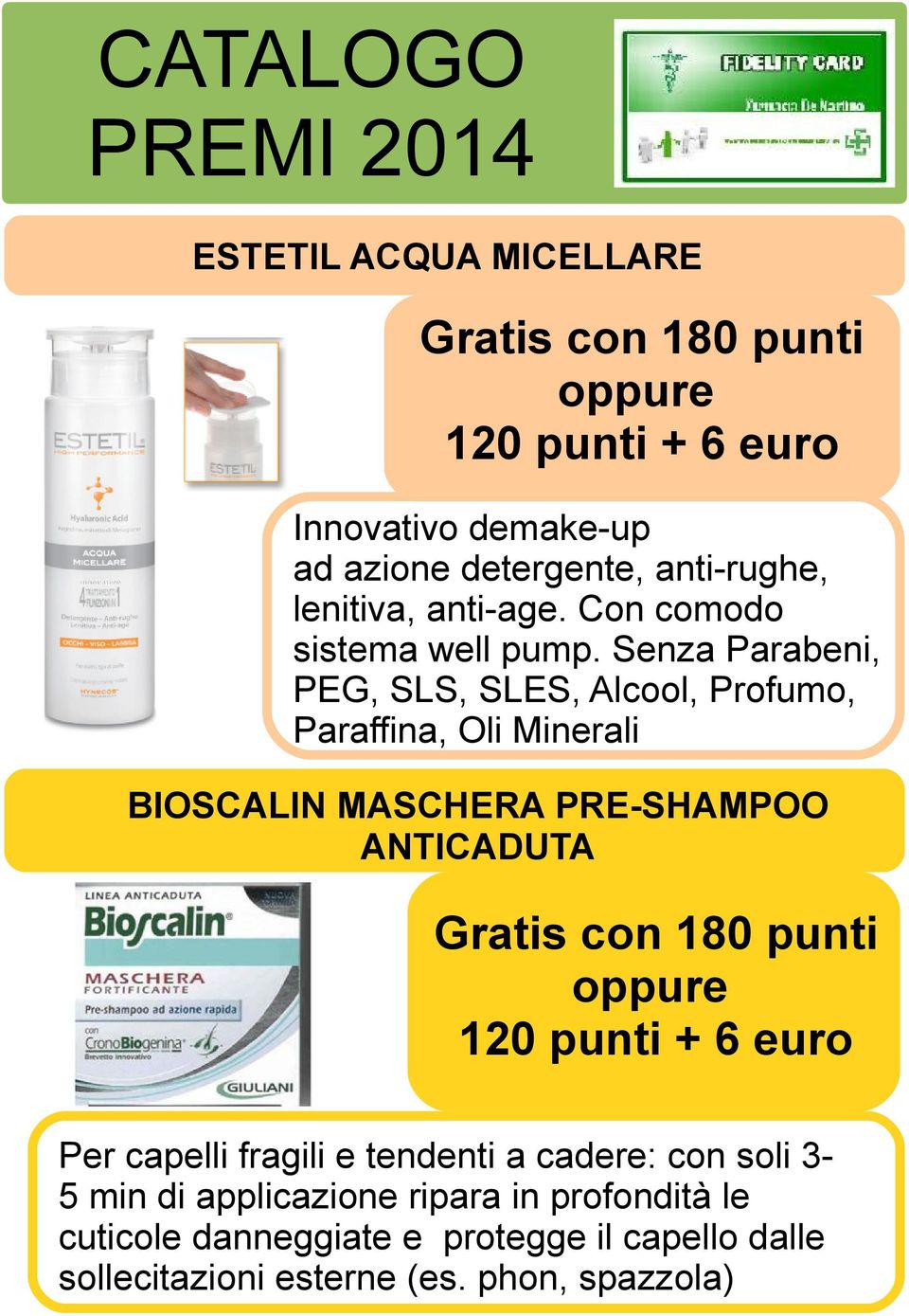 Senza Parabeni, PEG, SLS, SLES, Alcool, Profumo, Paraffina, Oli Minerali BIOSCALIN MASCHERA PRE-SHAMPOO ANTICADUTA Gratis con