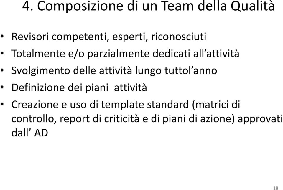 attività lungo tuttol anno Definizione dei piani attività Creazione e uso di