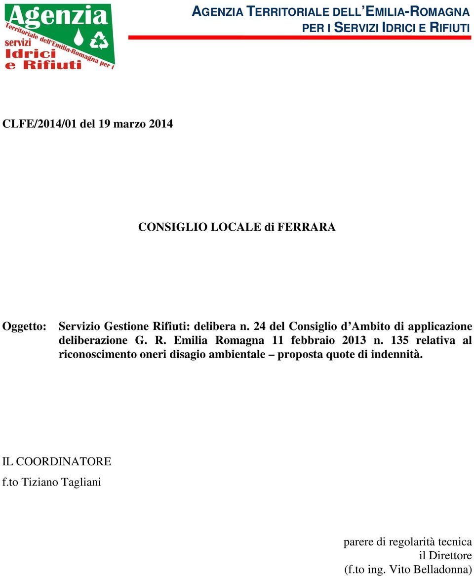 24 del Consiglio d Ambito di applicazione deliberazione G. R. Emilia Romagna 11 febbraio 2013 n.