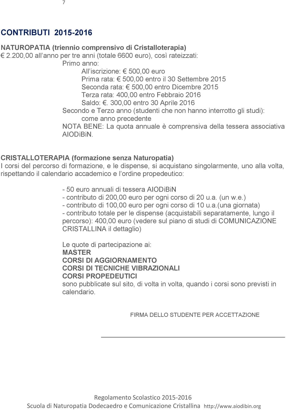 rata: 400,00 entro Febbraio 2016 Saldo:.