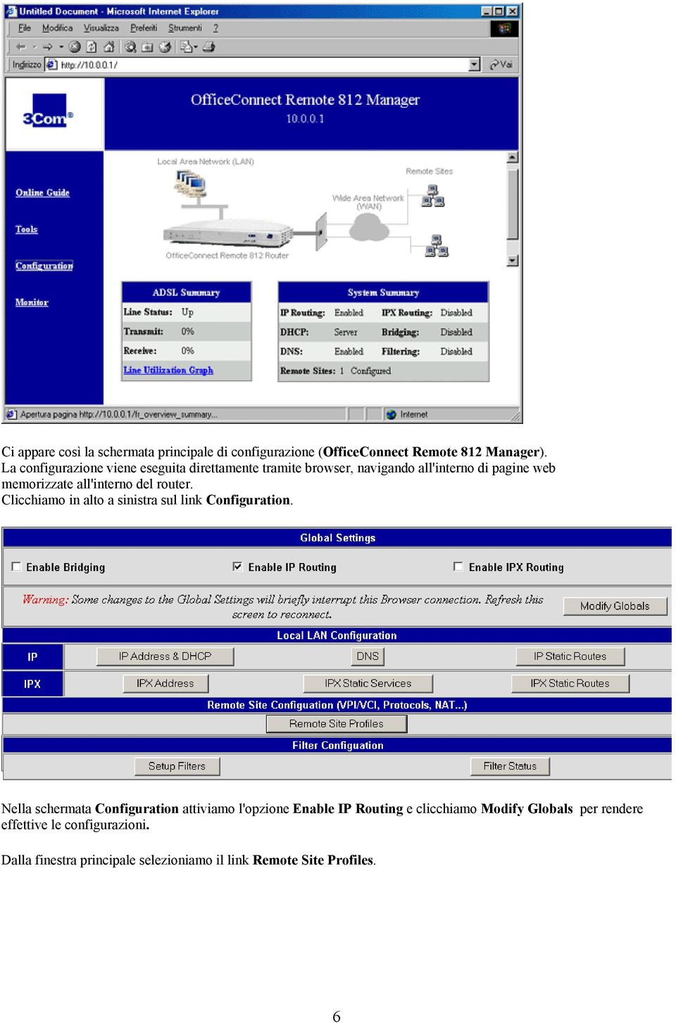 del router. Clicchiamo in alto a sinistra sul link Configuration.