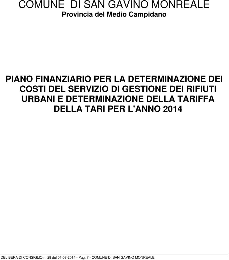 RIFIUTI URBANI E DETERMINAZIONE DELLA TARIFFA DELLA TARI PER L'ANNO 2014