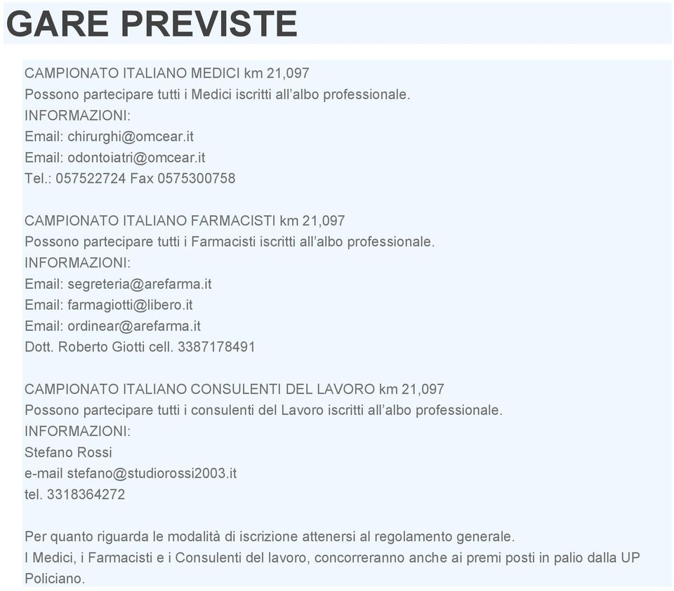 it Email: farmagiotti@libero.it Email: ordinear@arefarma.it Dott. Roberto Giotti cell.