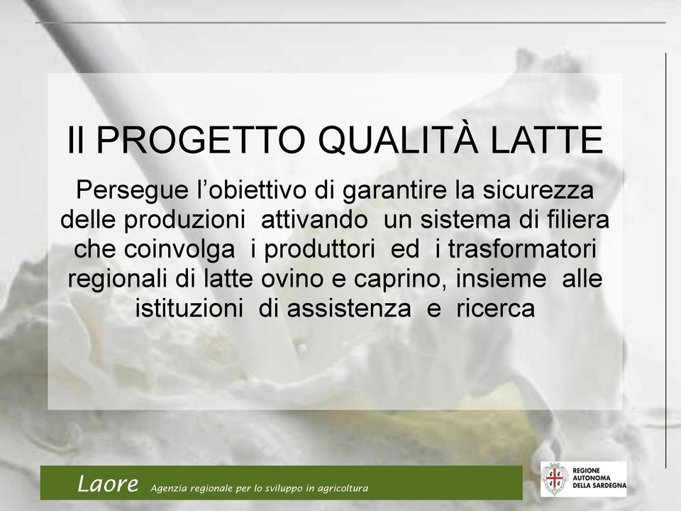 coinvolga i produttori ed i trasformatori regionali di latte