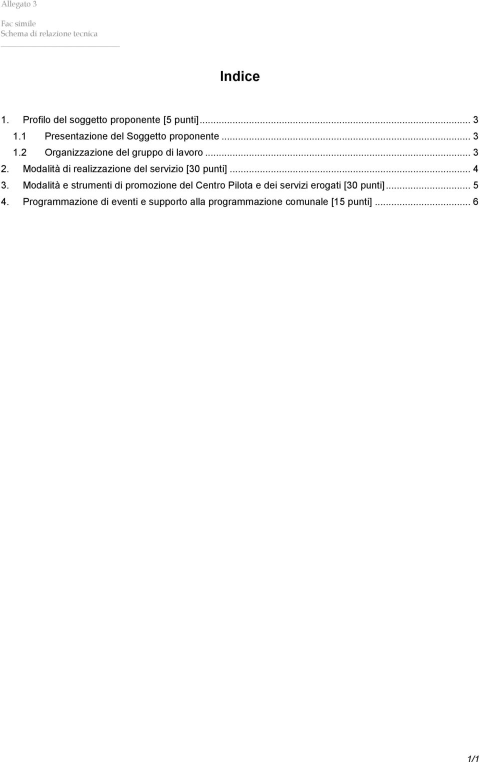 Modalità di realizzazione del servizio [30 punti]... 4 3.