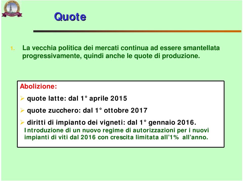 le quote di produzione.