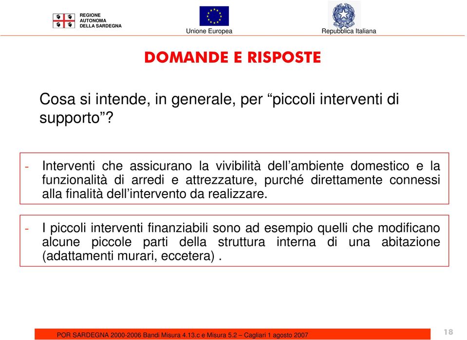 purché direttamente connessi alla finalità dell intervento da realizzare.