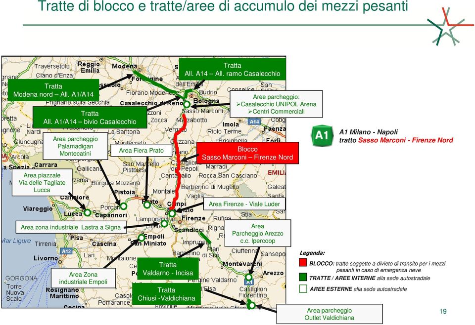 Commerciali Sasso Marconi Firenze Nord A1 Milano - Napoli tratto Sasso Marconi - Firenze Nord piazzale Via delle Tagliate