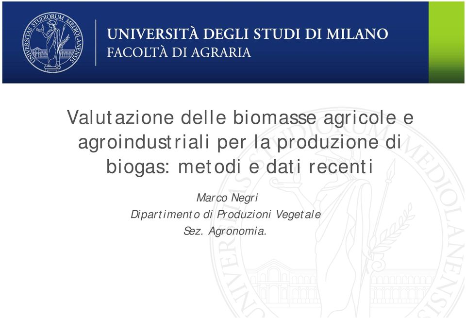 biogas: metodi e dati recenti Marco Negri