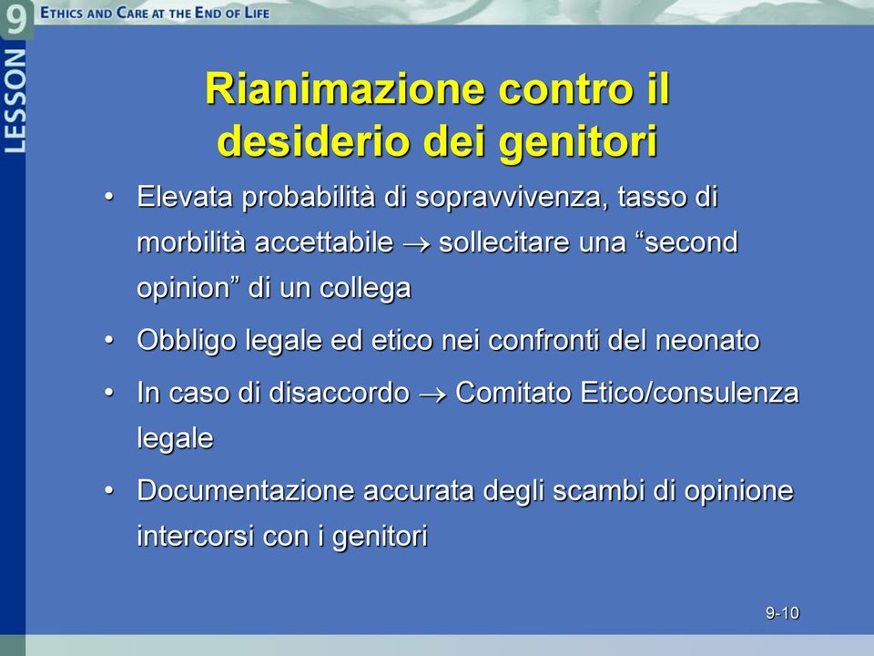 legale ed etico nei confronti del neonato In caso di disaccordo Comitato