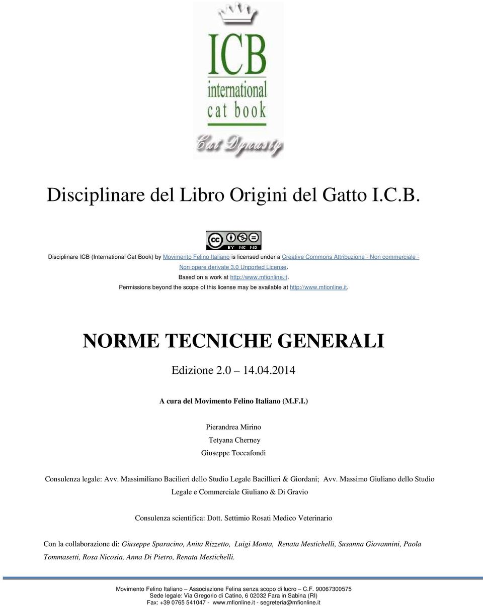 Based on a work at http://www.mfionline.it. Permissions beyond the scope of this license may be available at http://www.mfionline.it. NORME TECNICHE GENERALI Edizione 2.0 14.04.