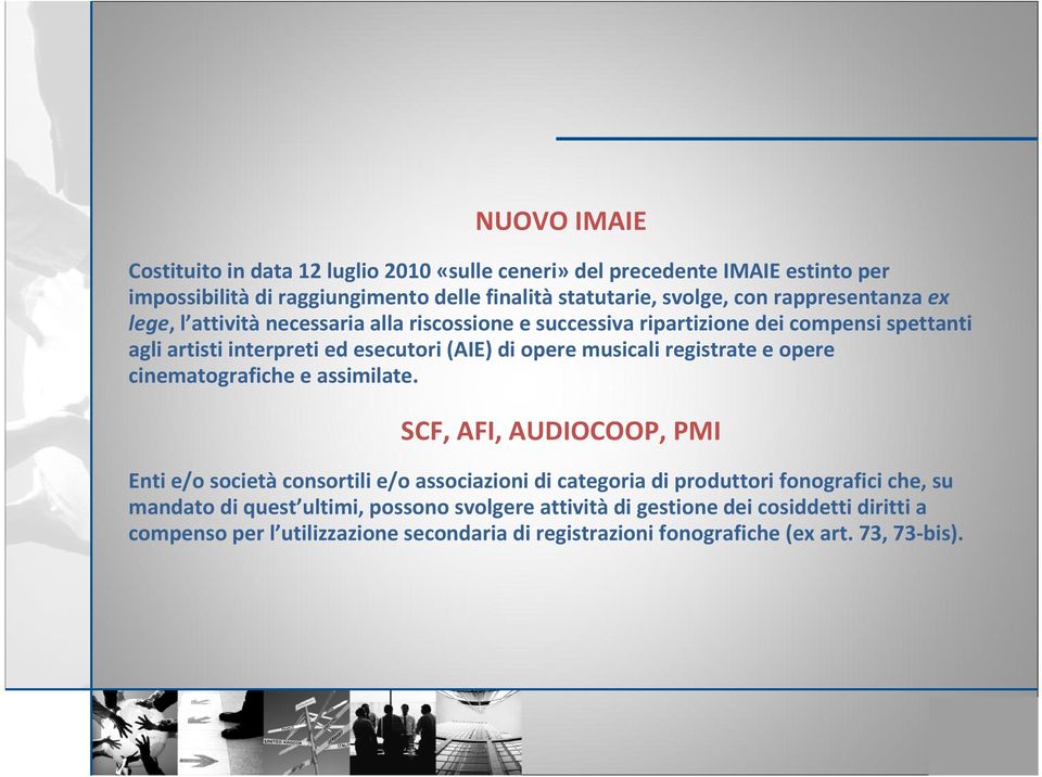 musicali registrate e opere cinematografiche e assimilate.