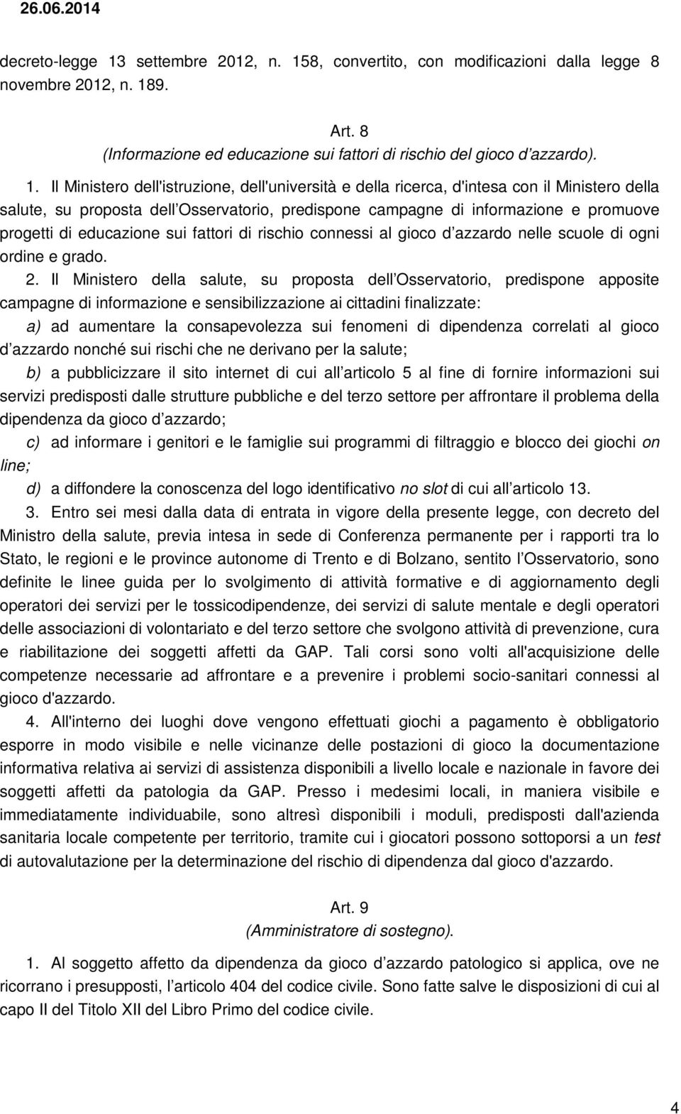 8, convertito, con modificazioni dalla legge 8 novembre 2012, n. 18