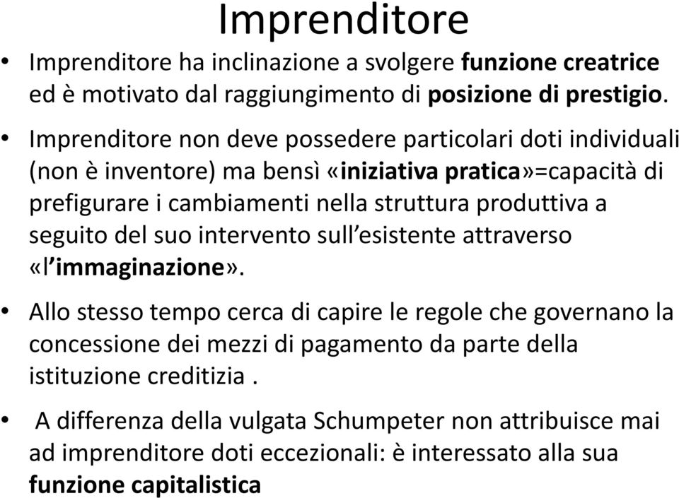 produttiva a seguito del suo intervento sull esistente attraverso «l immaginazione».