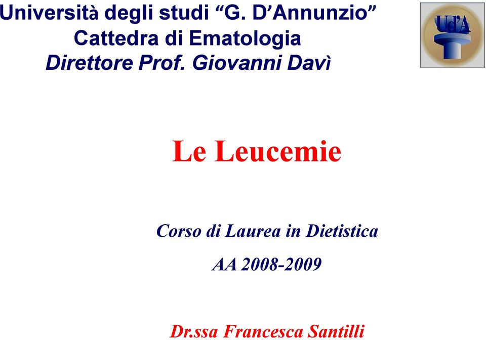 Prof. Giovanni Davì Le Leucemie Corso di