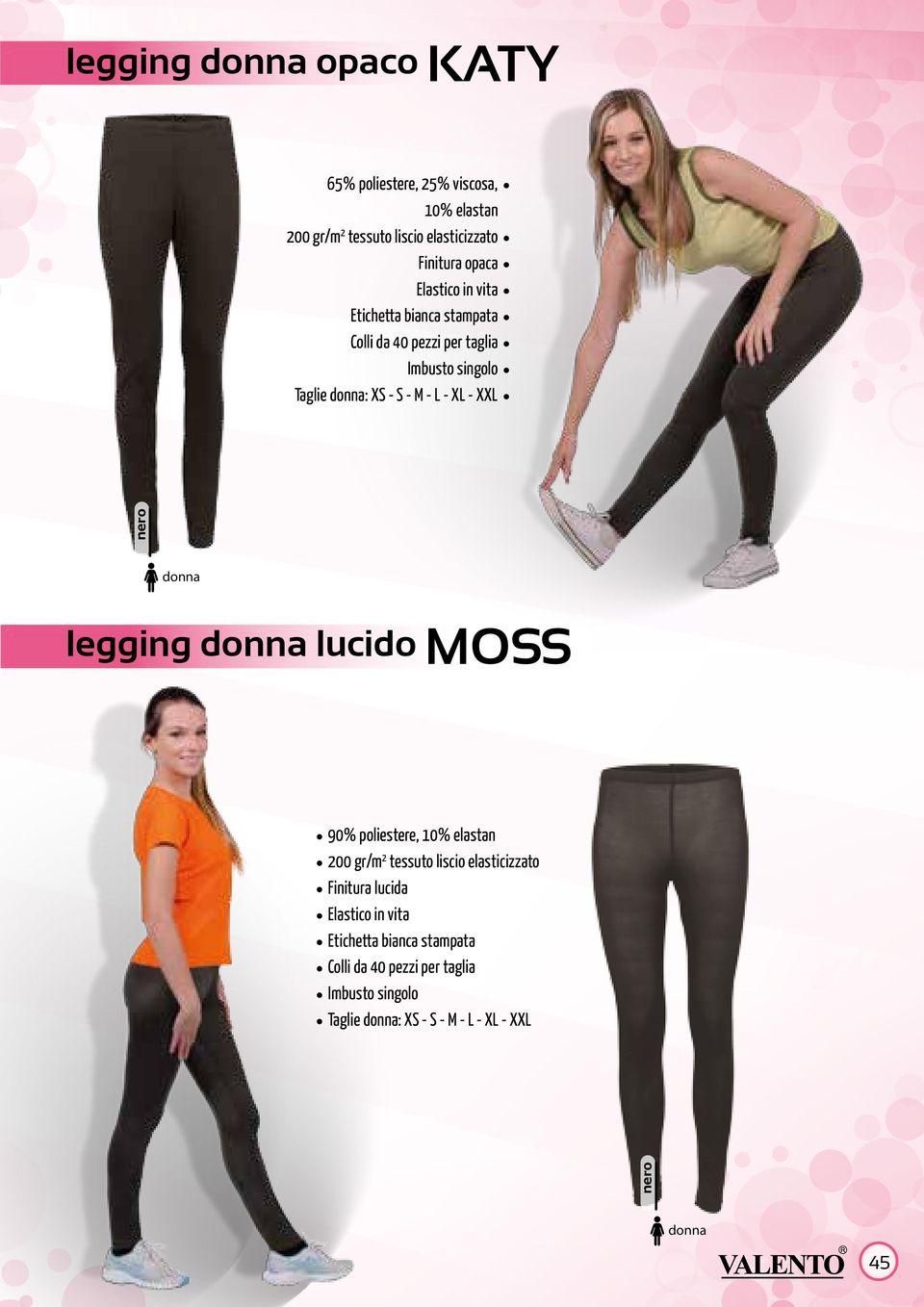 XL - XXL legging lucido MOSS 90% poliestere, 10% elastan 200 gr/m 2 tessuto liscio elasticizzato