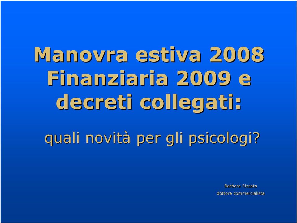 novità per gli psicologi?