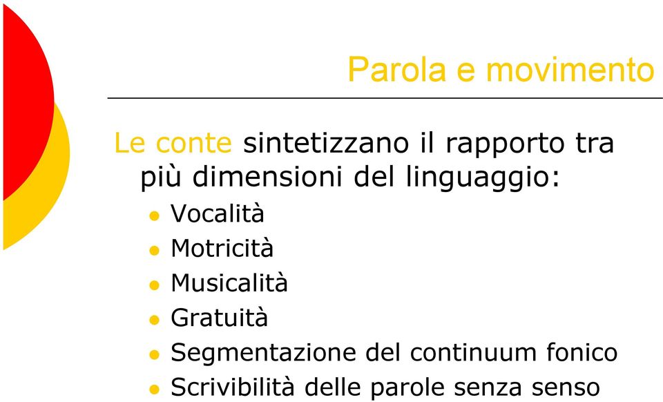 Vocalità Motricità Musicalità Gratuità