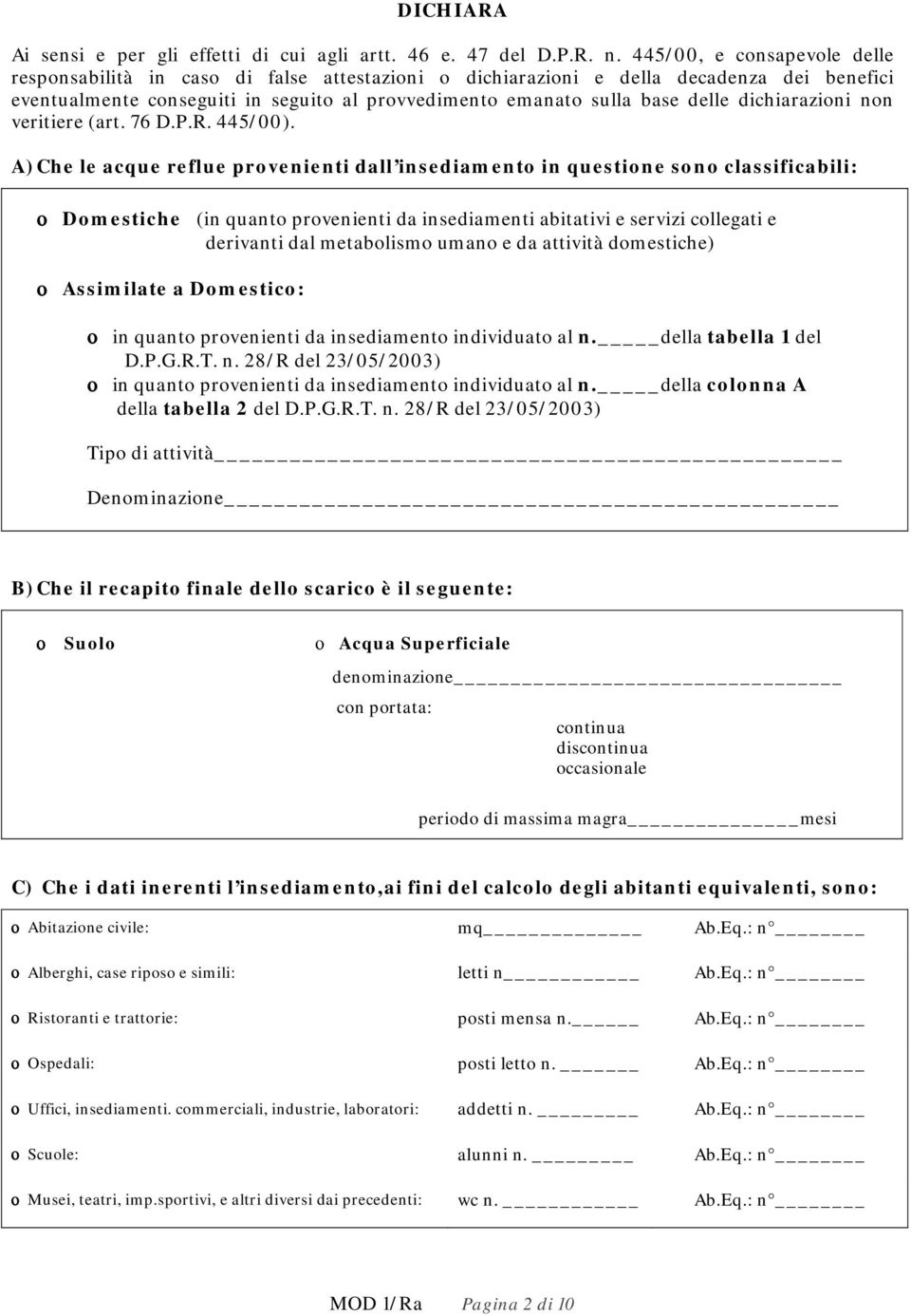 dichiarazioni non veritiere (art. 76 D.P.R. 445/00).