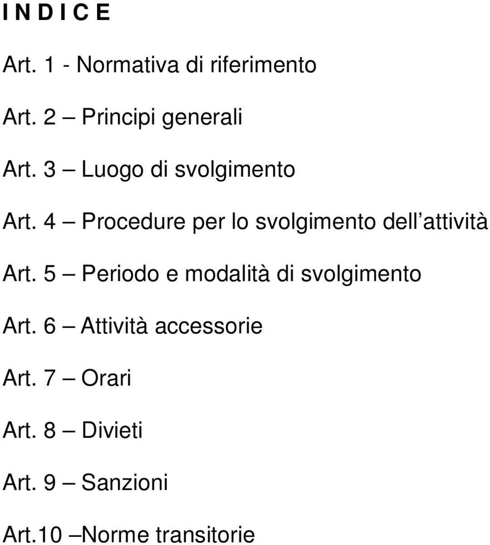 4 Procedure per lo svolgimento dell attività Art.