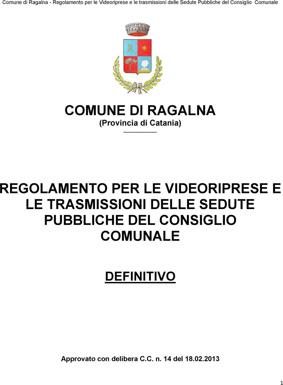 DELLE SEDUTE PUBBLICHE DEL CONSIGLIO COMUNALE