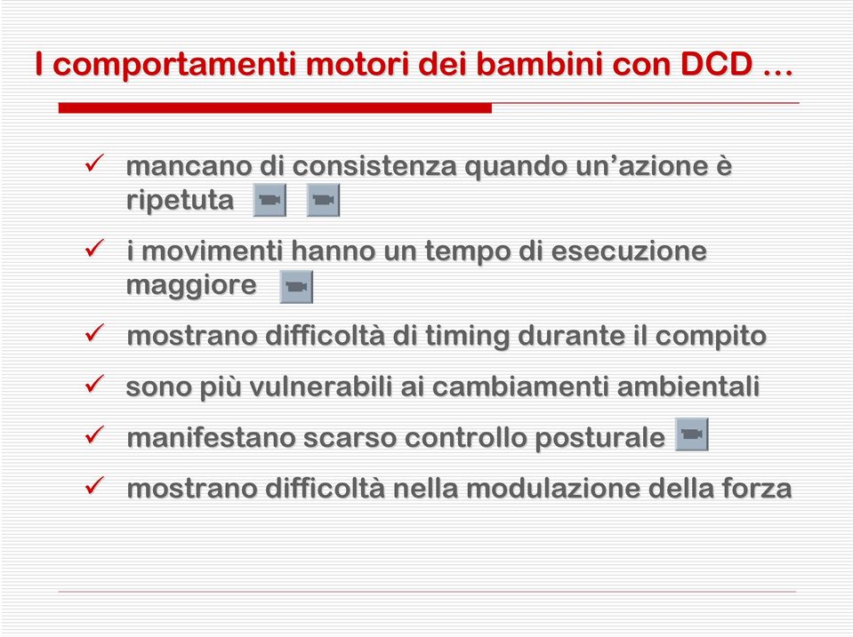 difficoltà di timing durante il compito sono più vulnerabili ai cambiamenti