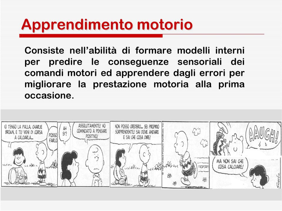 sensoriali dei comandi motori ed apprendere dagli