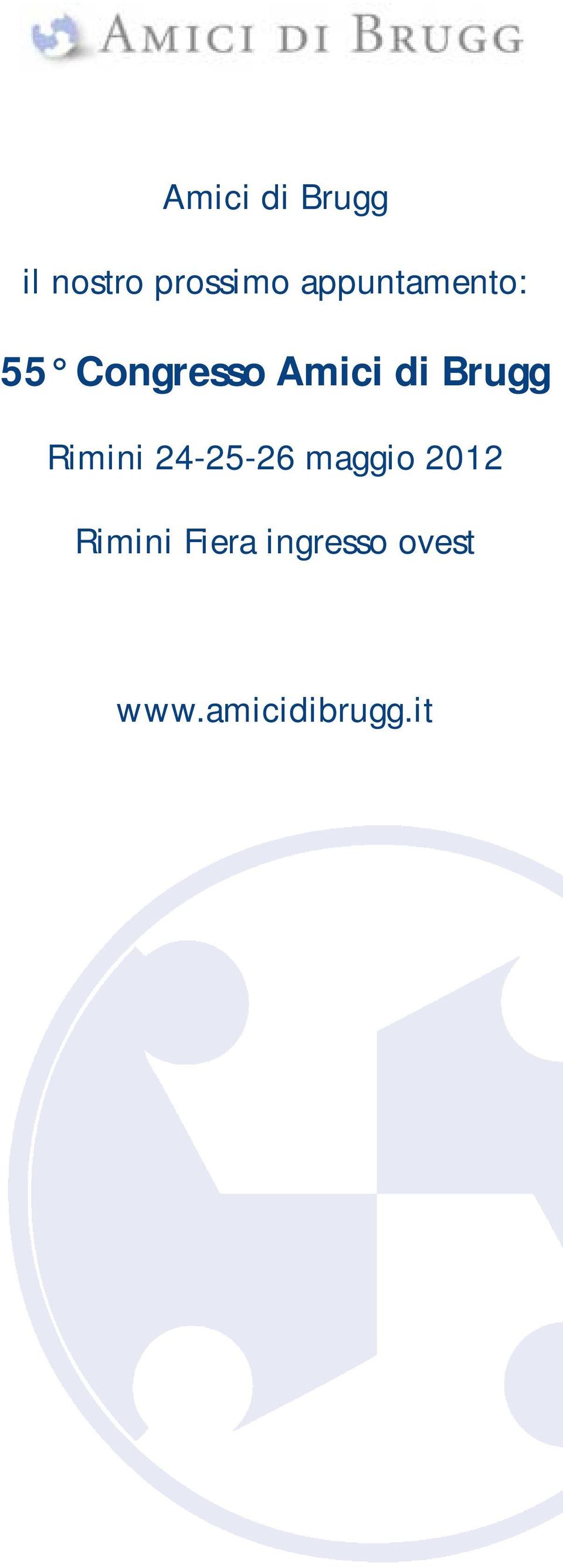 Brugg Rimini 24-25-26 maggio 2012