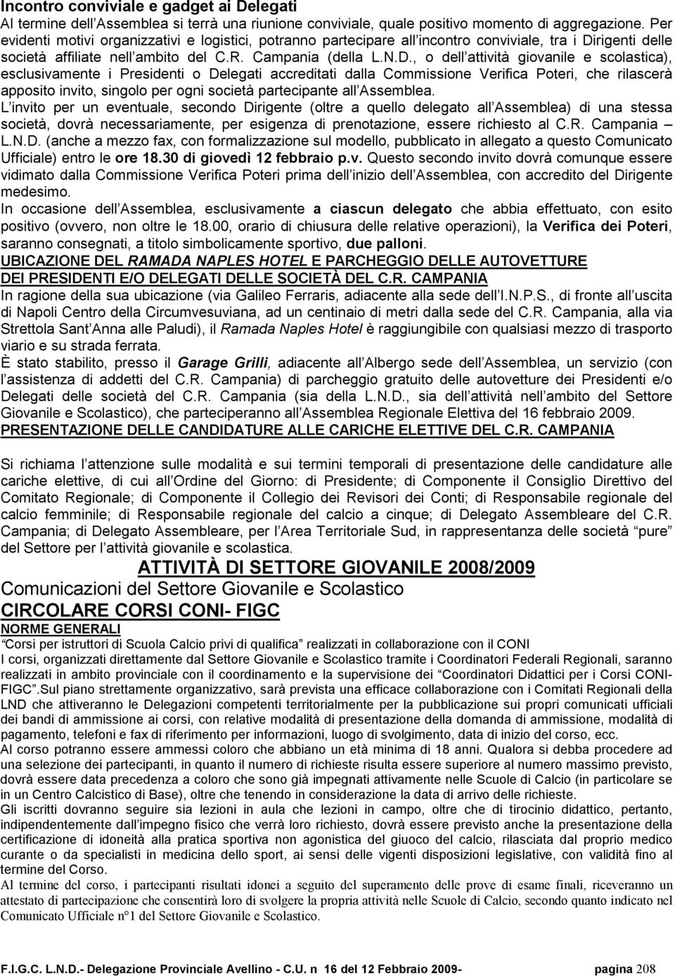rigenti delle società affiliate nell ambito del C.R. Campania (della L.N.D.