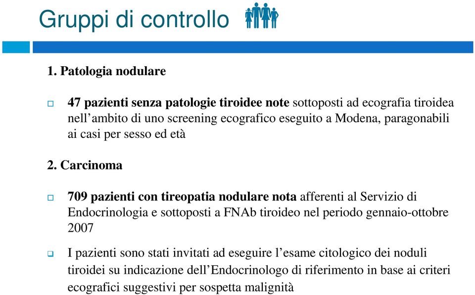 eseguito a Modena, paragonabili ai casi per sesso ed età 2.