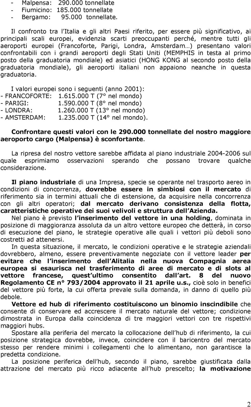 - Bergamo: 95.000 tonnellate.