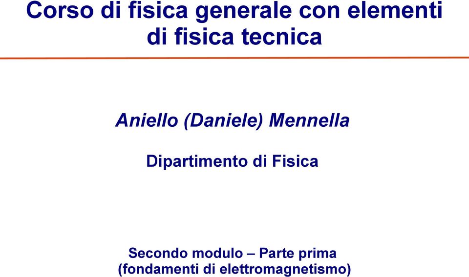 Dipartimento di Fisica Secondo modulo