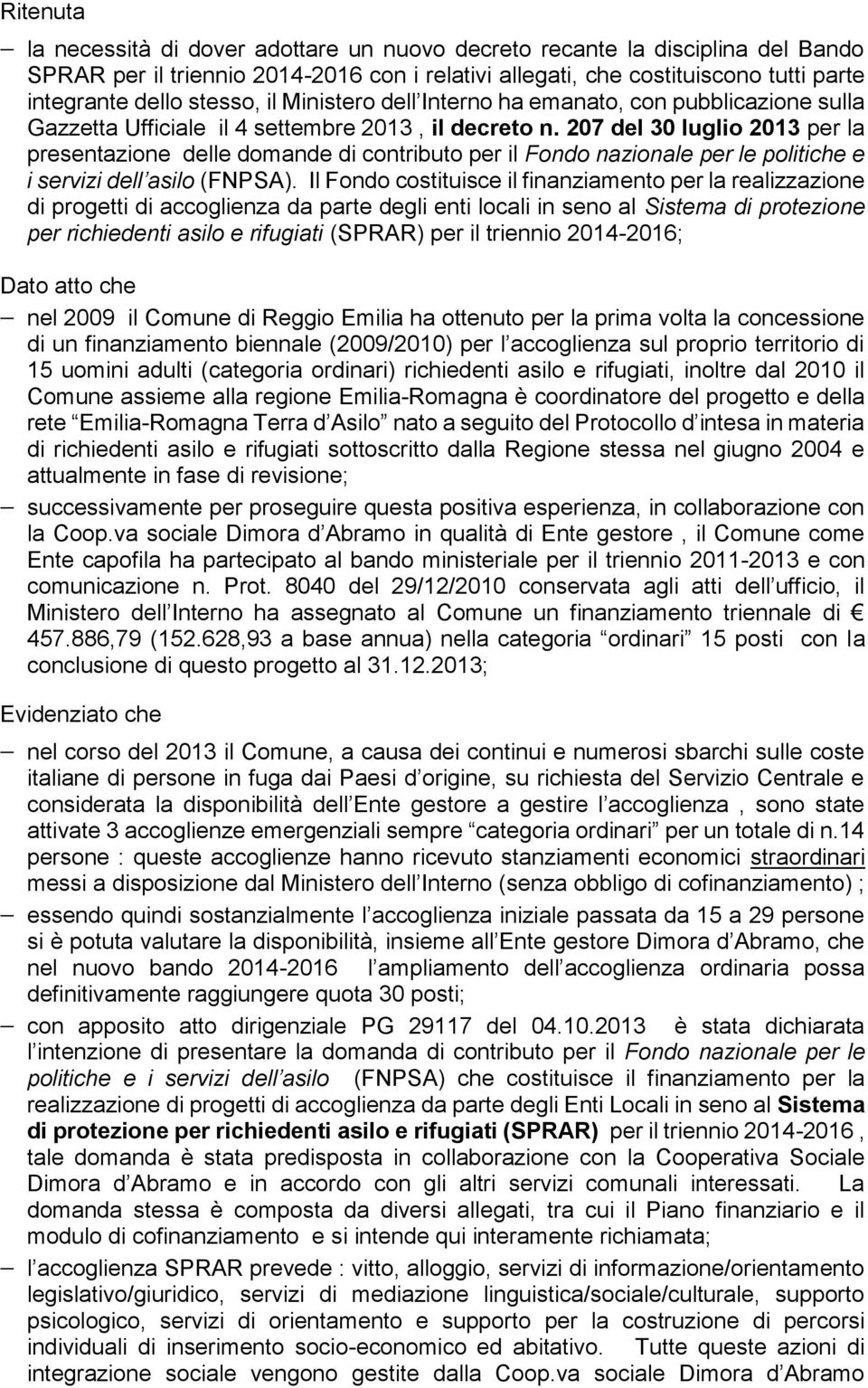 207 del 30 luglio 2013 per la presentazione delle domande di contributo per il Fondo nazionale per le politiche e i servizi dell asilo (FNPSA).