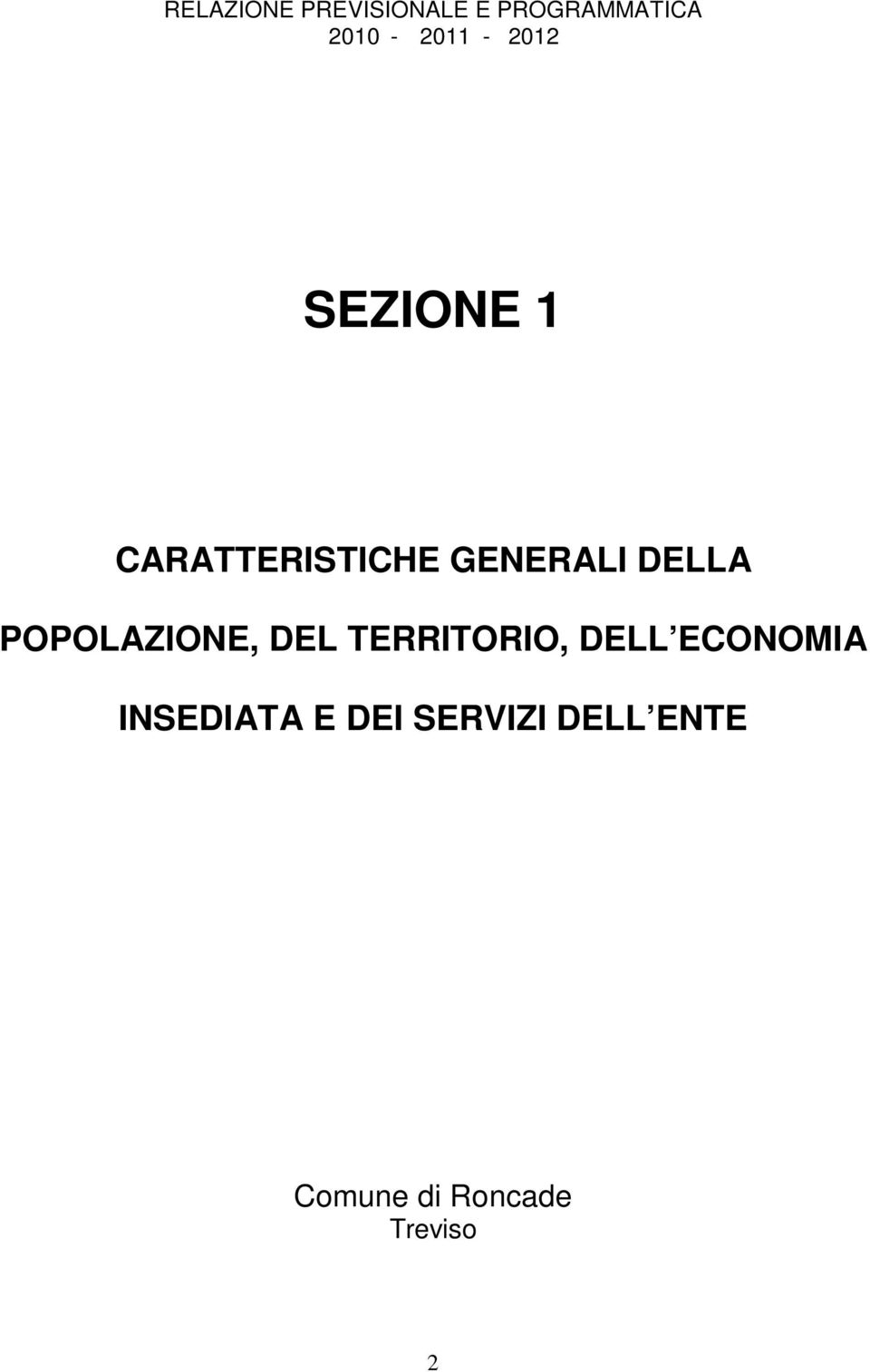 POPOLAZIONE, DEL TERRITORIO, DELL ECONOMIA