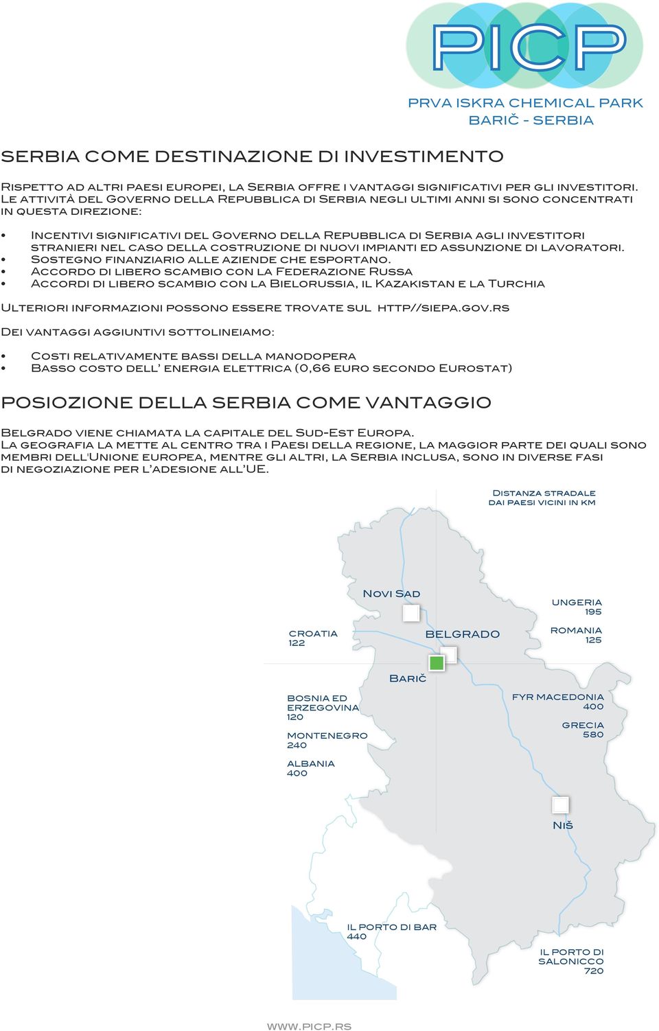 nel caso della costruzione di nuovi impianti ed assunzione di lavoratori. Sostegno finanziario alle aziende che esportano.