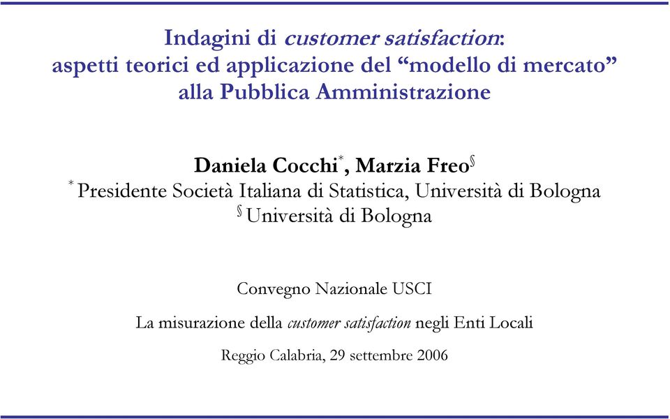 di Statistica, Università di Bologna Università di Bologna Convegno Nazionale USCI La