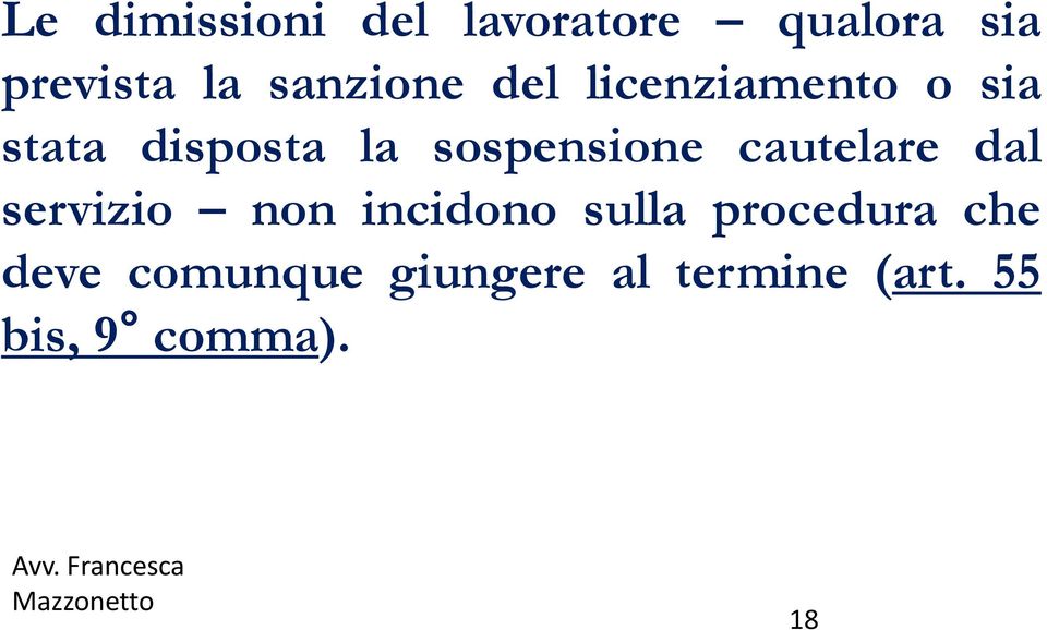 sospensione cautelare dal servizio non incidono sulla