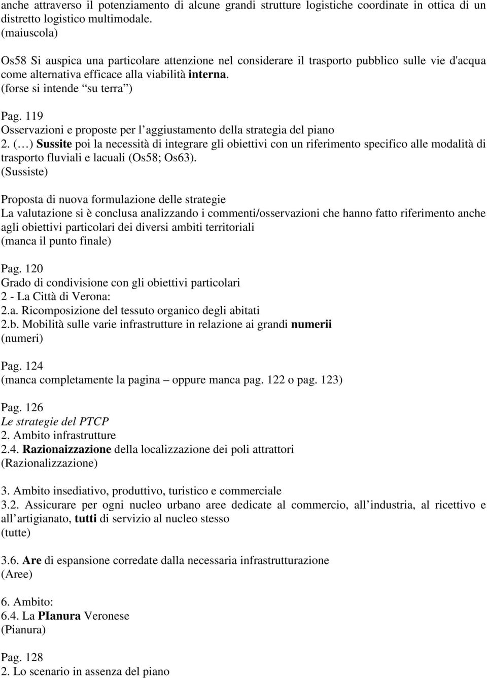 119 Osservazioni e proposte per l aggiustamento della strategia del piano 2.